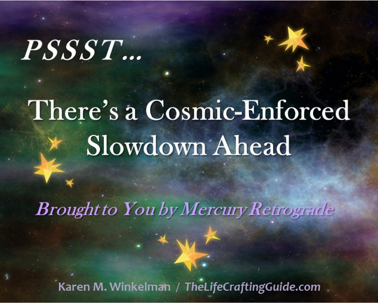 Picture of colorful clouds in space with the words "Psst, There's a cosmic enforced slowdown ahead"